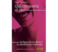 Que em portin al circ! - CAT: La figura de les dones i les dissidències barbudes (GENERAL)