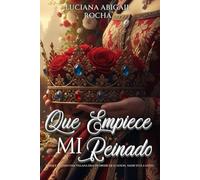 QUE EMPIECE MI REINADO