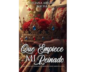 QUE EMPIECE MI REINADO