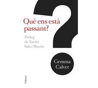 Què ens està passant?: Pròleg de Xavier Sala Martín (NO FICCIÓ COLUMNA)