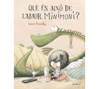 Què és això de l'amor, Minimoni? | Rocio Bonilla