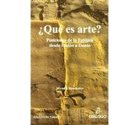 ¿Qué es arte?: Posiciones de la Estética desde Platón a Danto (Tábano)