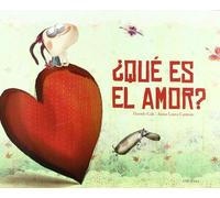 ¿Qué es el amor? (Álbumes ilustrados)