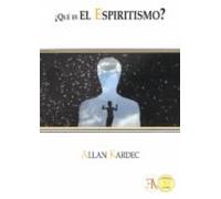 ¿que Es El Espiritismo?
