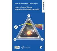 ¿Qué es el nuevo Sistema Internacional de Unidades de medida ?: 8 (Física y Ciencia para todos)
