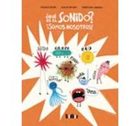 ¿que es el sonido? ¡somos nosotros!