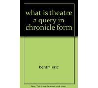 ¿Qué es el teatro una consulta en forma de crónica?