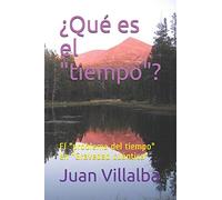 ¿Qué es el "tiempo"?: El "problema del tiempo" en "Gravedad cuántica"