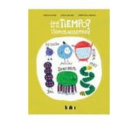 ¿que Es El Tiempo? Somos Nosotros