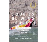 ¿qué Es El Windsurf? Todo Lo Que No Sabías Y Siempre Quisiste Encontra