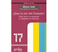 ¿Qué es eso del formato? Cómo nace y se desarrolla un programa de televisión | Gloria Saló