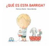 ¿Qué es esta barriga?: 1 (Cartonés Rocio Bonilla)