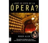 ¿Qué es esto de la ópera?