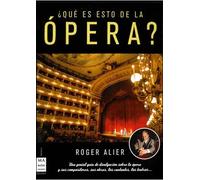 ¿Qué es esto de la ópera? | Roger Alier