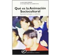 Qué Es La Animación Sociocultural: Epistemología y valores: 58