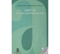 ¿QUÉ ES LA ANTROPOLOGÍA?: 1 (BIBLIOTECA DE CONCEPTOS FUNDAMENTALES)