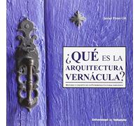 Qué es la arquitectura vernácula? (ARQUITECTURA Y URBANISMO)