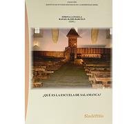¿QUÉ ES LA ESCUELA DE SALAMANCA?: 18 (Colección Instituto de Estudios Hispánicos en La Modernidad (IEHM))