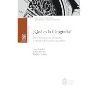 ¿Qué es la Geografía?: Breve introducción al estudio y métodos de la ciencia geográfica