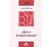 QUE ES LA HISTORIA LITERARIA (ESTUDIOS Y ENSAYOS)