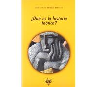 ¿Qué es la historia teórica?: 233 (Universitaria)
