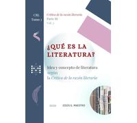 ¿Qué es la literatura?: Idea y concepto de literatura según la Crítica de la razón literaria