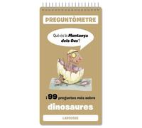 Què és la Muntanya dels Ous: I 99 preguntes més sobre dinosaures (LAROUSSE - Infantil / Juvenil - Catalán - A partir de 5/6 años - Preguntòmetre)