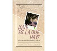 ¿Qué es la que hay?: Frases y refranes para entender al boricua