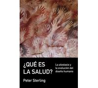 ¿Qué es la salud?: La alostasis y la evolución del diseño humano