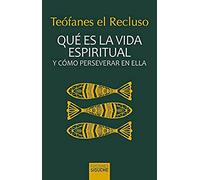Qué es la vida espiritual y cómo perseverar en ella: 42 (Ichthys)