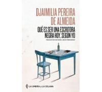 qué es ser una escritora negra hoy según yo