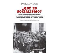 ¿Qué es socialismo?: Textos inéditos en español sobre revolución, lucha de clases y derecho a la huelga por el autor de Colmillo Blanco: 13 (Malentendido)