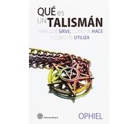 Qué es un talismán, para qué sirve, cómo se hace y cómo se utiliza (SIN COLECCION)