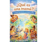 ¿Qué es una mamá?