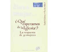 ¿Qué esperamos de la iglesia? La respuesta de 30 mujeres (En clave de mujer...)