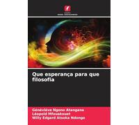 Que esperança para que filosofia