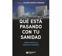 Qué está pasando con tu sanidad (SIN COLECCION)