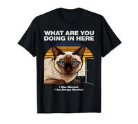 ¿Qué estás Haciendo aquí Ansiious Siamese Cat Camiseta