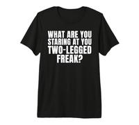 ¿Qué estás Mirando a ti Freak de Dos Patas Divertido amputado Camiseta Premium