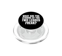 ¿Qué estás Mirando a ti Freak de Dos Patas Divertido amputado PopSockets PopGrip para MagSafe