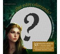 ¿Qué estoy coloreando? Edición Bosque Encantado - Solo líneas: 30 Imágenes ocultas | ¡Colorea la página y descubre la magia! - Colorea y encuentra hadas, elfos, unicornios, dragones, ¡y más!
