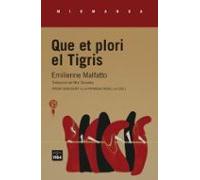 Que Et Plori El Tigris