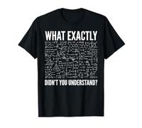 ¿Qué exactamente no entendió la física Ecuaciones Ciencia Camiseta