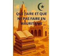 Que faire et ne pas faire en Mauritanie