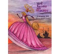 ¡Que fastidio ser princesa! (CATALOGO)