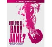 ¿QUÉ FUE DE BABY JANE?: 00 (COLECCION ANIVERSARIOS) [Tapa dura] CORRAL, JUAN MANUEL; LÓPEZ VARONA, LUIS; MEDINA, GUILLEM and