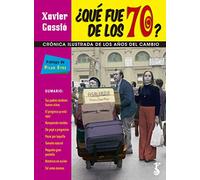 ¿Qué fue de los 70? Crónica Ilustrada de los Años del Cambio. (HISTORIA)