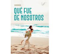 Qué fue de nosotros