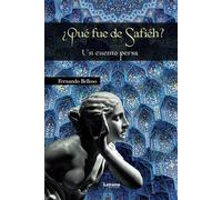 ¿Qué fue de Safiéh?: 1 (Novela)