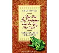 ¿Qué fué del príncipe con el que me casé?